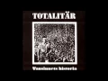 Download Lagu Totalitär- Vansinnets Historia EP - 1998 - (Full Album)