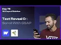 Creating Text Reveal Animation on Scroll with GSAP SplitType - Day Days of Webflow
