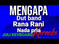 Download Lagu MENGAPA - Rana Rani | karaoke nada pria | lirik