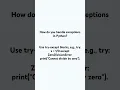 How do you handle exceptions in Python