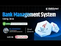 Bank Management System Using Java - Live Bootcamp