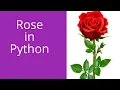 Python Turtle Graphics Design in Rose How to Create Rose in Python