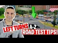 KNOW ALL about How to make a LEFT TURN at MAJOR INTERSECTIONS Road Test Tips New Driver Tips