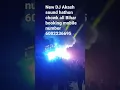 Download Lagu New DJ Akash sound hathon chowk all Bihar booking mobile number 6002236695 #manoj