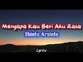 Download Lagu Shinta Arsinta - Mengapa Kau Beri Aku Rasa ( Video Lirik )