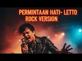 Lagu Permintaan Hati – Letto | Rock Version Cover by Vortexia