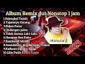 Lagu TERBARU‼️ALBUM DANGDUT REMIX SYAHDU BASS SUPER EMPUK 🎶 LAGU DANGDUT TER ENAK JEDAG JEDUG BOSKUH 🎶