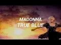 Madonna - True Blue (Sub Español) [Official Music Video]