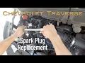 Spark Plug Replacement Chevrolet Traverse