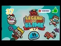 Legend of Slime Gameplay Walkthrough Part 37