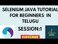 Session 1 Selenium Java in Telugu Selenium for Beginners