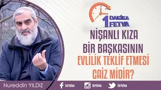 Nişanlı kıza bir başkasının  evlilik teklif etmesi caiz midir?