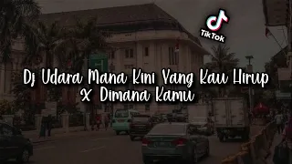 Download Dj Udara Mana Kini Yang Kau Hirup x Dimana Kamu Slow Beat | Sakayuz MG MP3