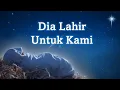 Lagu Dia Lahir Untuk Kami | Lagu Rohani Kristen Lama