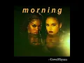 Teyana Taylor, Kehlani - Morning (Audio)