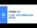 Tutorial Java 47 OOP Static Properti dan Method