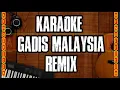 Download Lagu KARAOKE GADIS MALAYSIA [REMIX] | MUSIK NO VOCAL