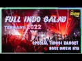 Lagu DJ FULL INDO GALAU TERBARU 2022 SPECIAL TINGGI BANGET BOSS MUSIC NYA