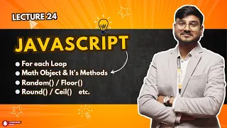Math object and it s property and Methods random floor ceil method in JavaScript Day 24