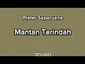Download Lagu Pieter Saparuane - Mantan Terindah (Video Lirik)
