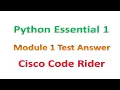Python Essential 1 Module 1 Test Answer Cisco Code Rider