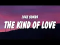 Luke Combs - The Kind of Love We Make let s get some candles burning