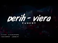 Download Lagu DJ PERIH - VIERA | FUNKOT REMIX