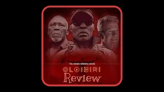 oloibiri movie review rmd olu jacobs