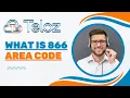 What is 866 area code Cracking the Code