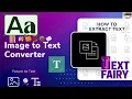 Uncover Easy Photo-to-Text Conversion for Android with Text Fairy
