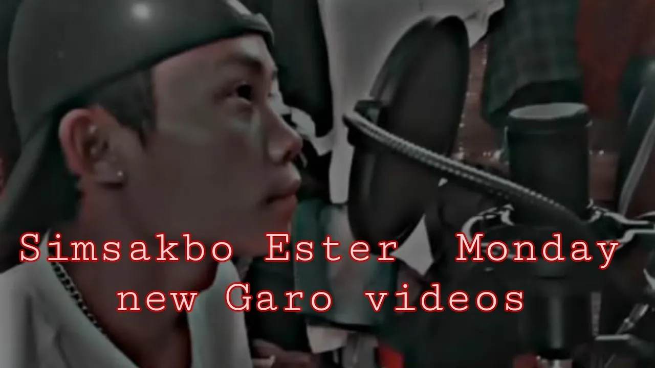 Simsakbo Ester Monday  new Garo videos songs 😆