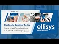 Ellisys Bluetooth Seminar June 2025
