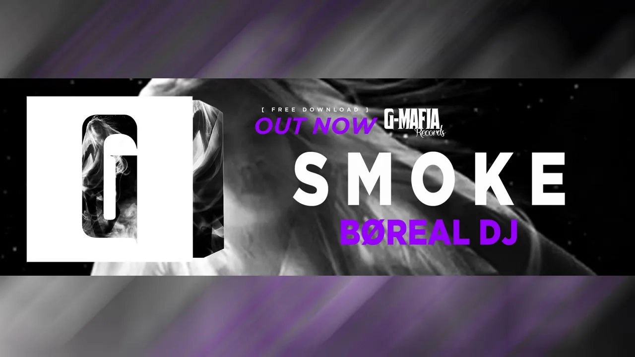 Børeal DJ - Smoke(Original Mix) [G-MAFIA RECORDS]