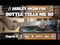BOTTLE TELLS ME SO // ASHLEY MCBRYDE // SIMPLE EASY INTRO TUTORIAL GUITAR CHORDS