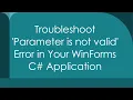 Troubleshoot Parameter is not valid Error in Your WinForms C Application