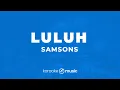 Download Lagu Luluh - Samsons  (KARAOKE VERSION)