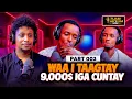 Lagu WAA ITAAGTAY 9000$ DHAXAL UQATA IGA CUNTAY WANA BAHDISHAY | Tijabi