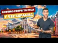 The perfect itinerary through Spain Which cities to visit in 7 to 15 days