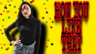 Download BLACKPINK - 'HOW YOU LIKE THAT'- DANCE COVER (Chorus+Break) [MIRROR] MP3