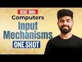 Input Mechanisms ICSE Class 10 Computer Applications ICSE Class 10th ICSE 2027