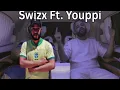 YOUPPI X SWIZX / 2 OF ALGERIAZ MOST WANTED