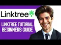 Linktree Tutorial 2024 Full Guide For Beginners