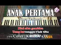 Download Lagu ANAK PERTAMA - Noer Halimah - Karaoke Dangdut ( COVER ) Korg PA3X