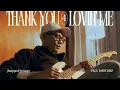 Lagu Paul Partohap - THANK YOU 4 LOVIN' ME (Stripped Version)