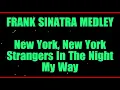 Download Lagu Frank Sinatra Medley New York, New York Strangers In The Night My Way Original Key Karaoke