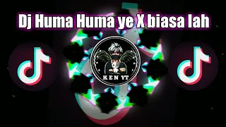 Download DJ huma huma ye x biasalah full bass | KEN YT🎶 MP3