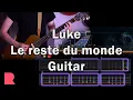 Le reste du monde - Luke Guitar Rocksmith Beta