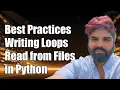Best Practices for Writing Loops to Read from Files in Python