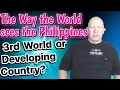 Is the Philippines a 3rd world country or a developing country