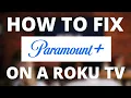 Paramount Plus Doesn t Work on Roku TV SOLVED